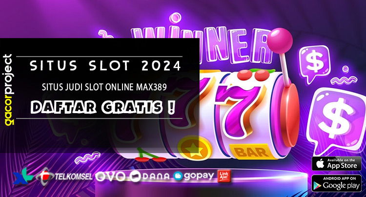 Ѕіtuѕ Judі Slot Online Max389